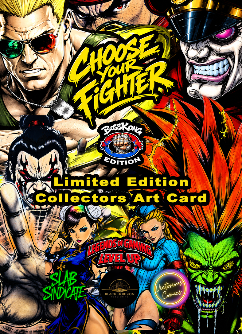 Legends of Gaming  - Choose You Fighter -Limited Edition Collectors Art Card by Boss Kong - Chances for Cardstock, Foil, Metal, Gold 1/1!!